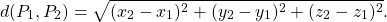 \begin{equation*}d(P_1,P_2) = \sqrt{ (x_2 - x_1)^2 + (y_2 - y_1)^2 + (z_2 - z_1)^2 } .\end{equation*}