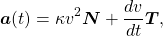 \begin{equation*}\boldsymbol{a}(t) = \kappa v^2 \boldsymbol{N} + \frac{dv}{dt} \boldsymbol{T},\end{equation*}