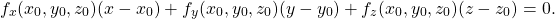 \begin{equation*}f_x (x_0,y_0,z_0) (x - x_0) + f_y (x_0,y_0,z_0) (y - y_0) + f_z (x_0,y_0,z_0) (z - z_0) = 0.\end{equation*}