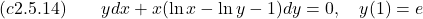 (c2.5.14) \quad \quad y dx + x ( \ln x - \ln y - 1) dy = 0, \quad y(1) = e