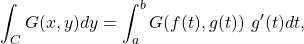 \begin{equation*}\int_C G(x,y) dy = \int_a^b G(f(t),g(t)) ~ g^\prime (t) dt,\end{equation*}