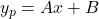 y_p = Ax+B