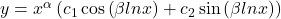 y = x^{\alpha} \left( c_1 \cos \left( \beta ln x \right) + c_2 \sin \left( \beta ln x \right) \right)