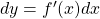 dy = f^\prime (x) dx