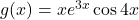 g(x) = xe^{3x} \cos 4x