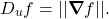 \begin{equation*}D_u f = || \boldsymbol{\nabla} f || .\end{equation*}