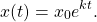 \begin{equation*}x(t) = x_0 e^{kt} .\end{equation*}