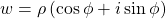 w = \rho \left( \cos \phi + i \sin \phi \right)